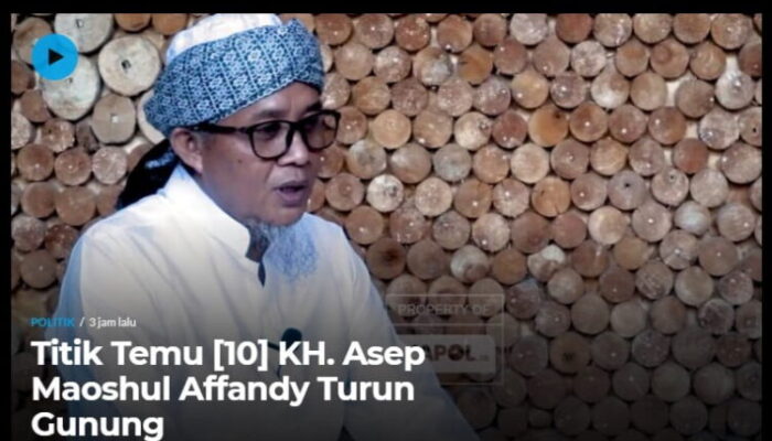 Titik Temu [11] KH. Asep Maoshul Affandy Jalani Rekomendasi Dewan Kiai