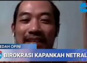 Bedah Opini: Birokrasi, Kapankah Netral?