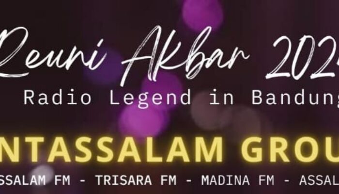 Catat! Reuni Akbar Alumni Penyiar Radio Antassalam Group, Minggu 7 Juli 2024